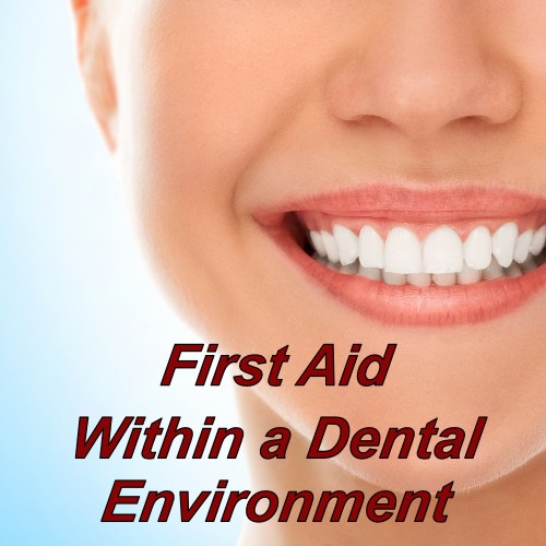 First aid training online, suitable for within the dental surgery environment