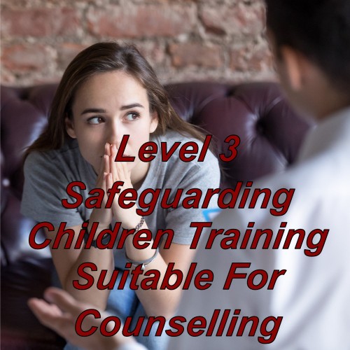 Level 3 safeguarding children training suitable for counsellors and therapists, cpd certified course.